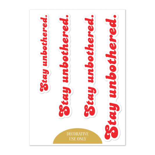 STAY UNBOTHERED STICKER SET