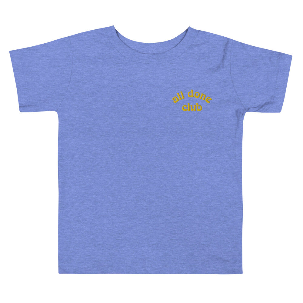 ALL DONE CLUB EMBROIDERED TODDLER TEE