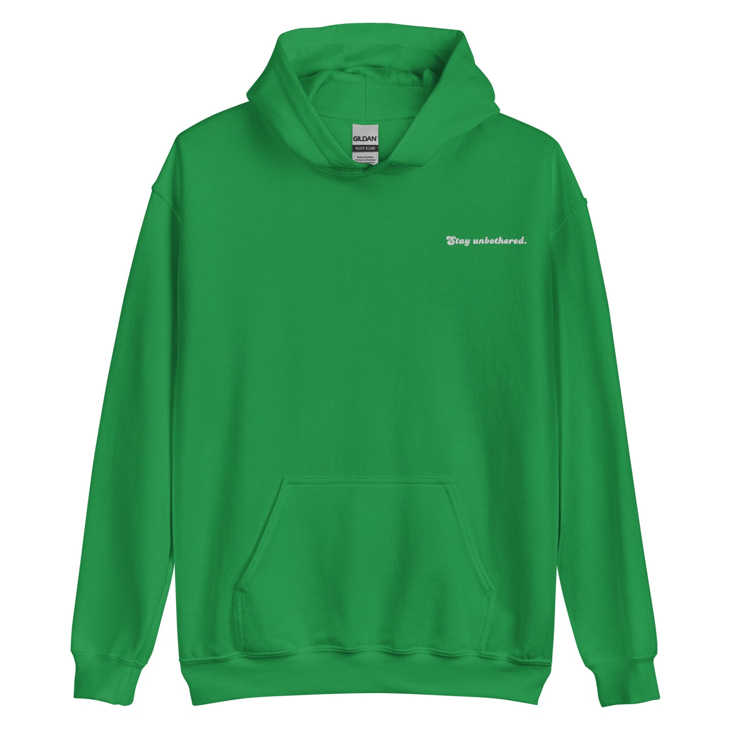 STAY UNBOTHERED UNISEX FIT HOODIE