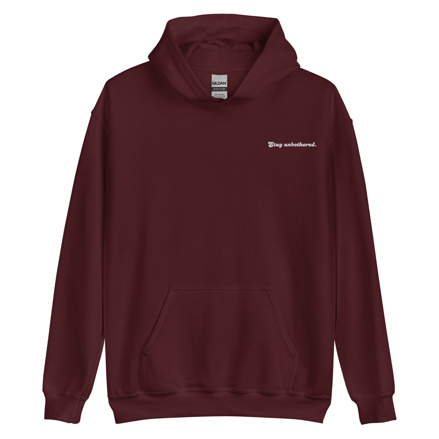 STAY UNBOTHERED UNISEX FIT HOODIE