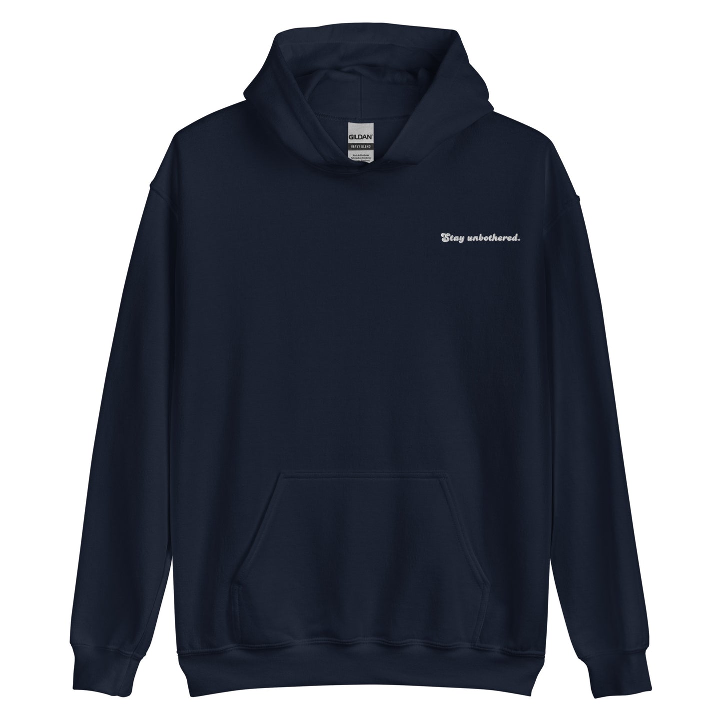 STAY UNBOTHERED UNISEX FIT HOODIE