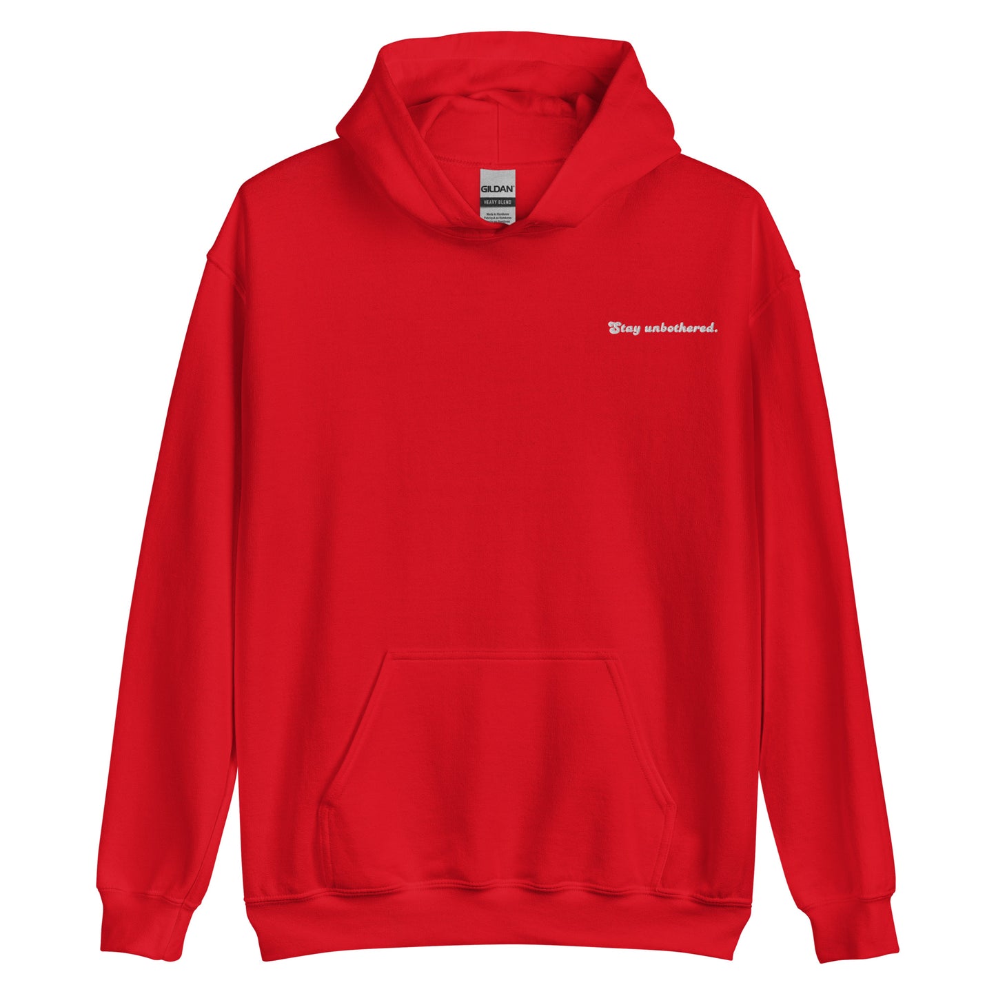 STAY UNBOTHERED UNISEX FIT HOODIE