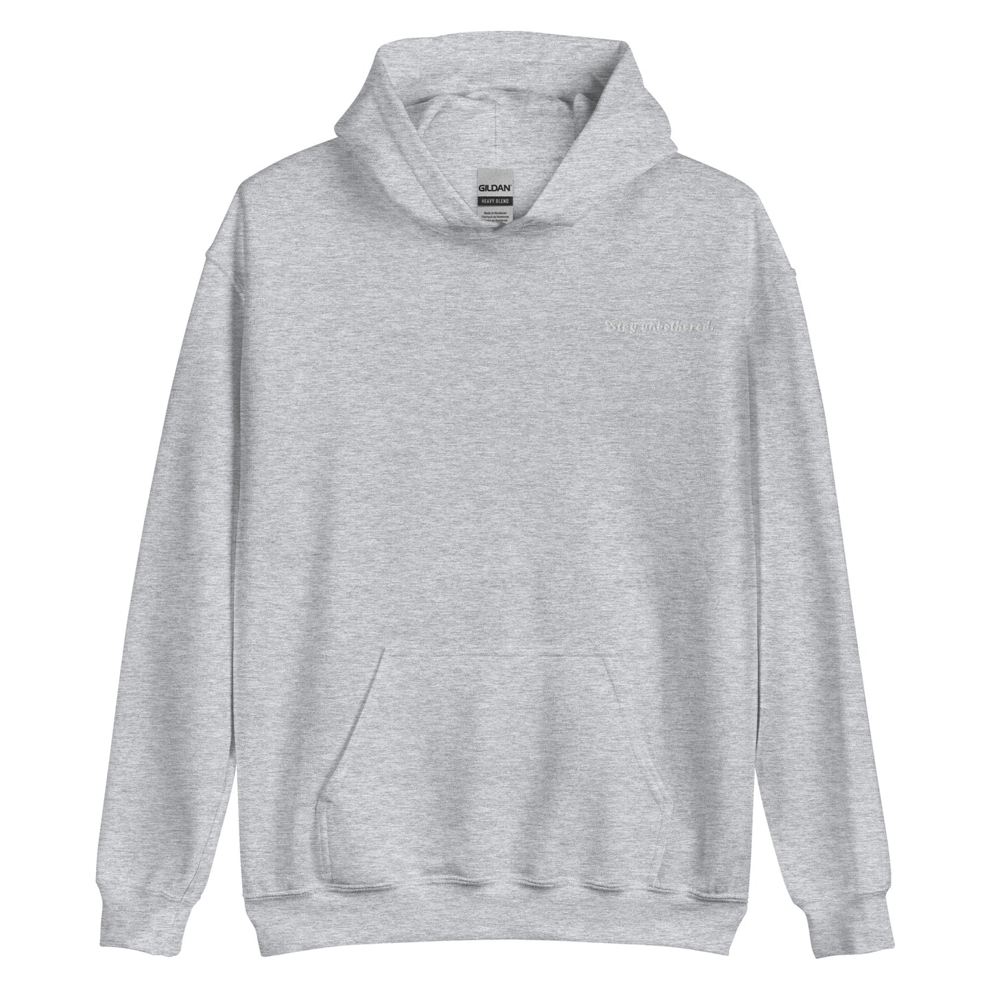 STAY UNBOTHERED UNISEX FIT HOODIE
