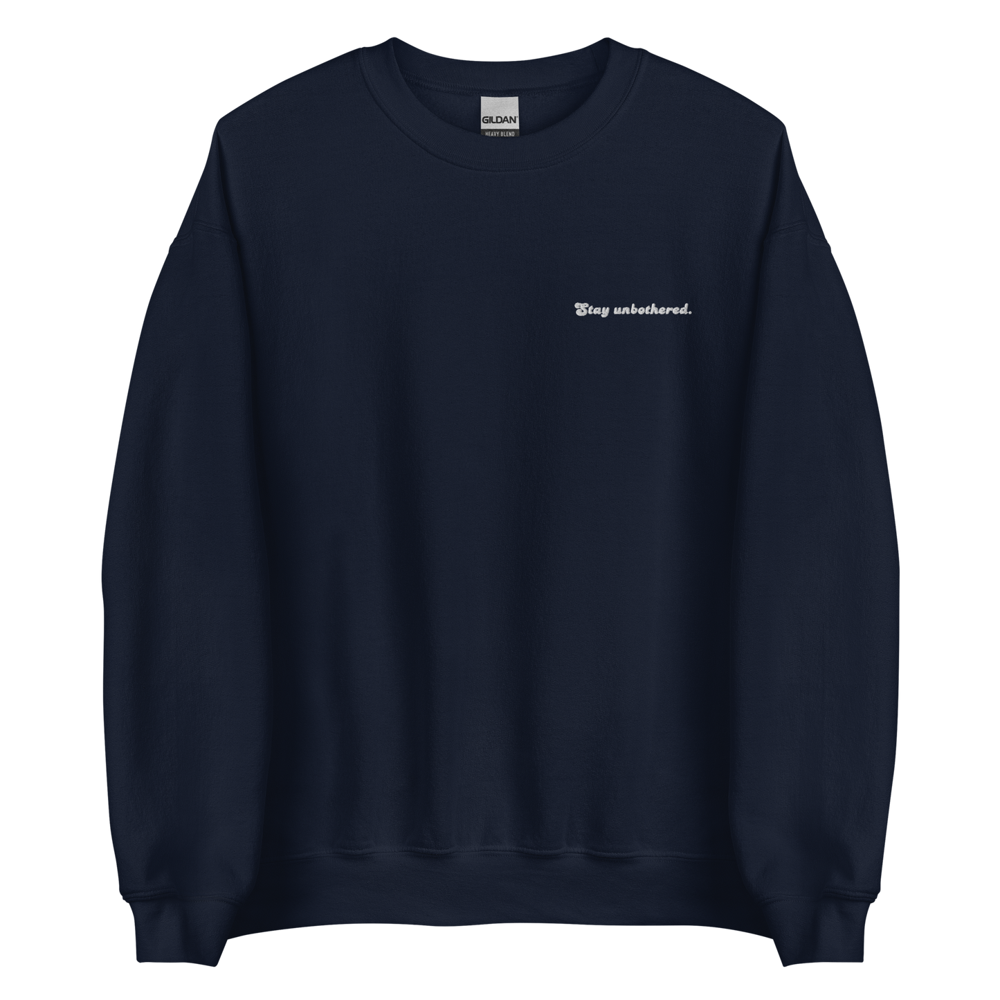 STAY UNBOTHERED UNISEX FIT CREW NECK